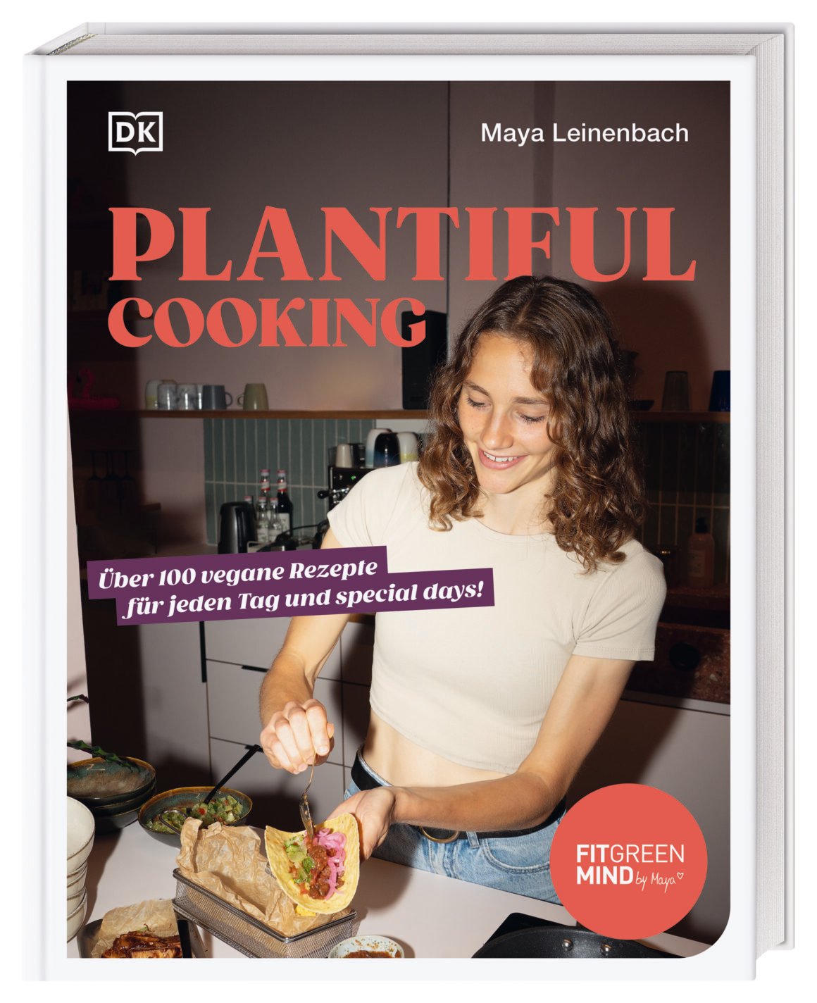 Plantiful Cooking - das neue Kochbuch von Maya Leinenbach aka Fitgreenmind